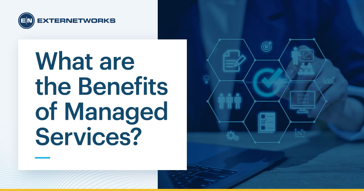 What are the Benefits of Managed Services?