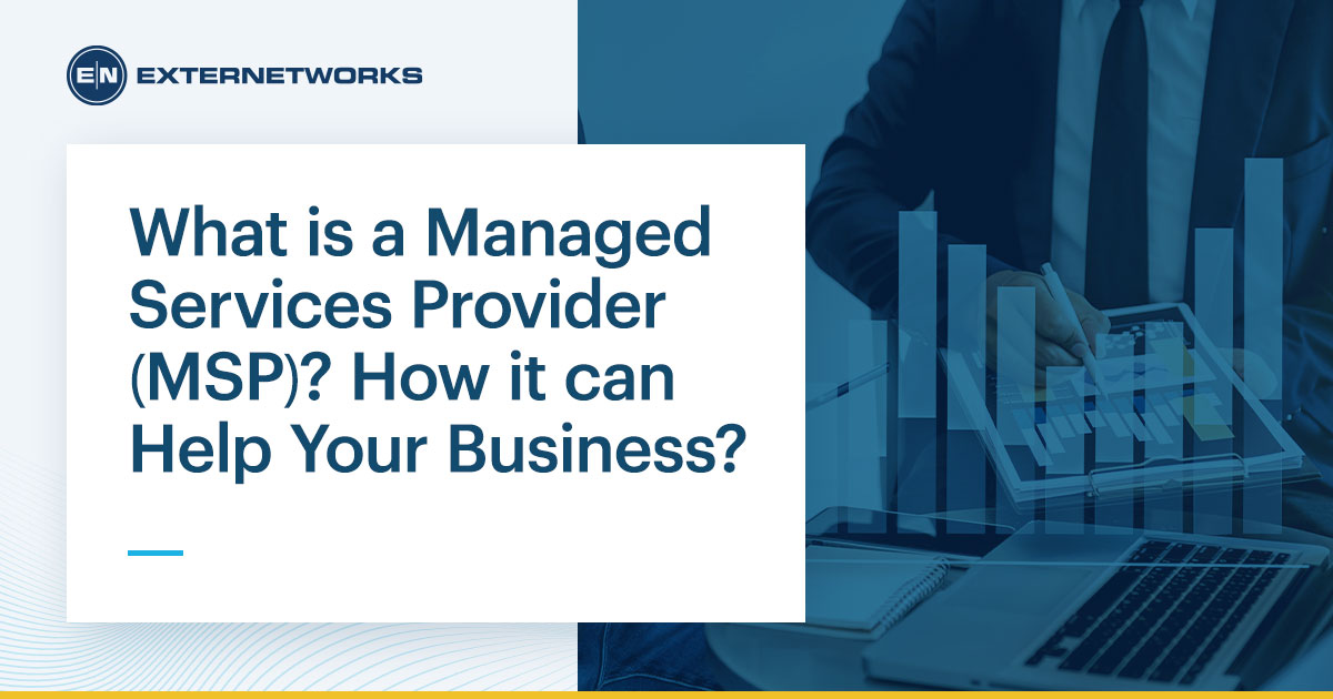 What is a Managed Services Provider (MSP)? How It Help Your Business?