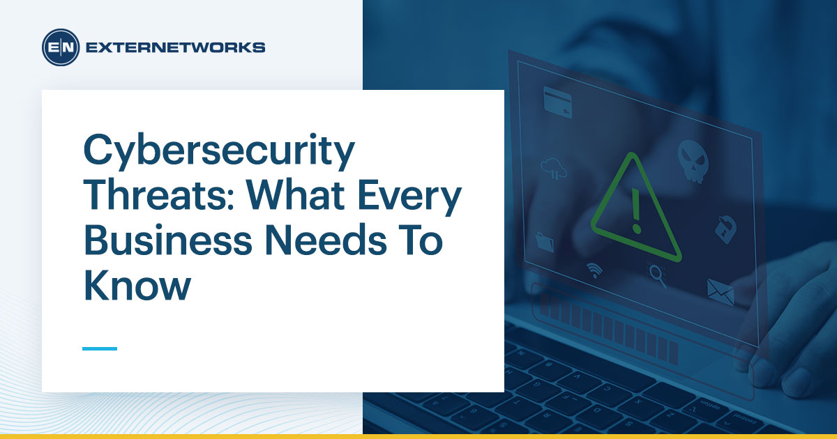 Cybersecurity Threat : Every Business Needs To Know